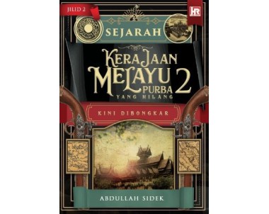 Sejarah Kerajaan Melayu Purba Yang Hilang 2