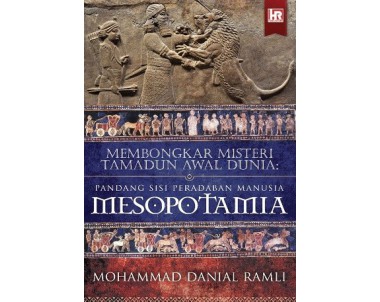 Mesopotamia- Membongkar Misteri Tamadun Awal