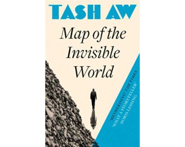 Tash Aw: Map of the invisible world
