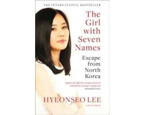 The Girl with Seven Names : Escape from North Korea