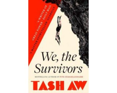 Tash Aw: We, the Survivors