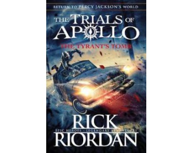 Return to Percy Jackson’s World The Trials of Apollo: The Tyrant’s Tomb