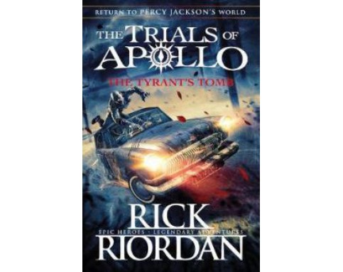 Return to Percy Jackson’s World The Trials of Apollo: The Tyrant’s Tomb
