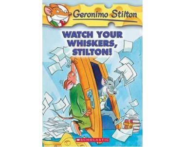 Geronimo Stilton:Watch Your Whiskers, Stilton!
