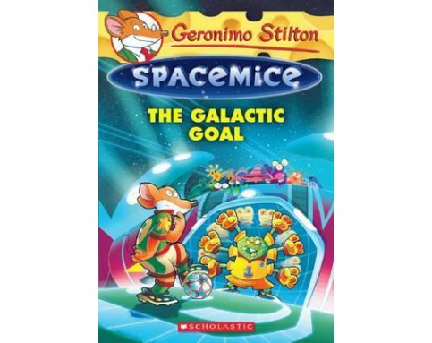 Geronimo Stilton Spacemice: The Galactic Goal