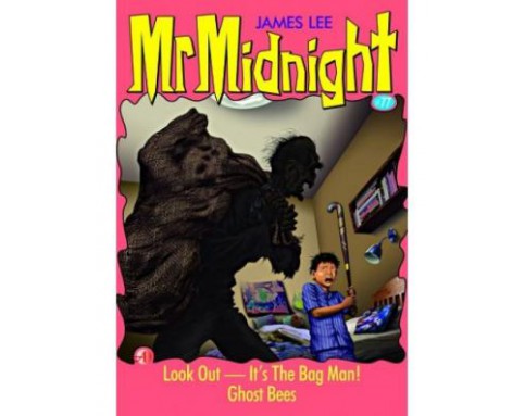 Mr Midnight: Look out--- It’s The Bag Man! Ghosts Bees