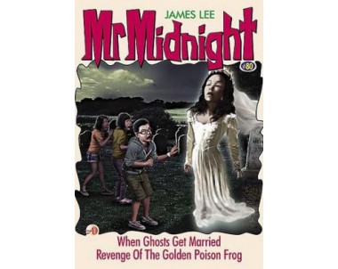 Mr Midnight: When Ghosts Get Married Revenge of The Golden Poison Frog
