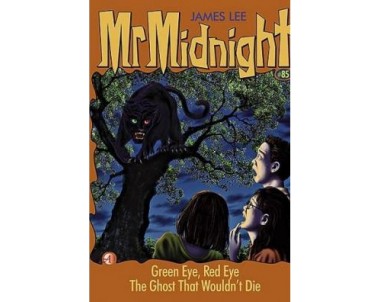 Mr Midnight: Green Eye,Red Eye The Ghost That Wouldn’t Die