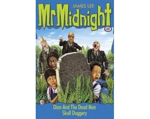 Mr Midnight: Dian And The Dead Men Skull Duggery