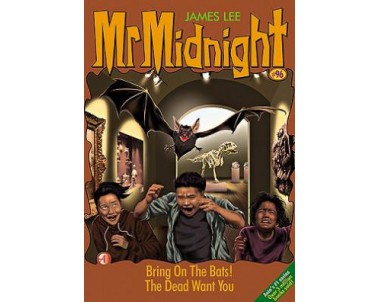 Mr Midnight: Bring On The Bats! The Dead Want You