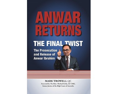 Anwar Returns: The Final Twist; the Prosecution and Release of Anwar Ibrahim