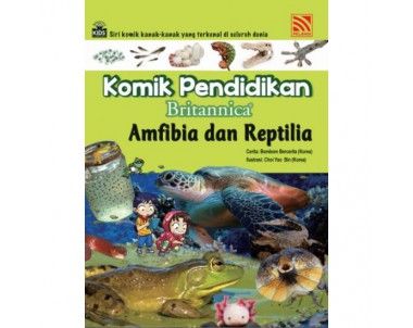 KOMIK PENDIDIKAN BRITANNICA: AMFIBIA DAN REPTILIA