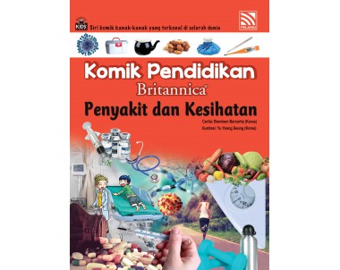 KOMIK PENDIDIKAN BRITANNICA: PENYAKIT DAN KESIHATAN