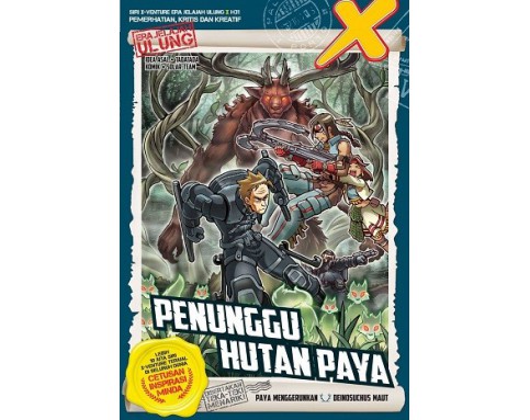 X-VENTURE ERA JELAJAH ULUNG H31: PENUNGGU HUTAN PAYA