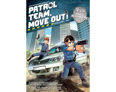 FIRST RESPONDERS SERIES AG01: PATROL TEAM, MOVE OUT!