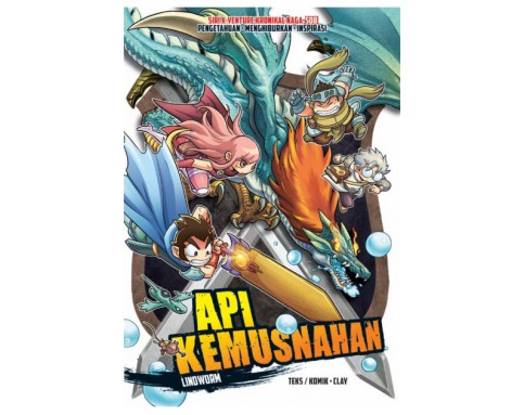 SIRI X-VENTURE KRONIKAL NAGA 08: API KEMUSNAHAN • LINDWORM